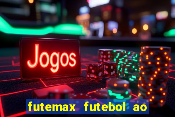 futemax futebol ao vivo brasil